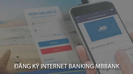 Cách đăng ký Internet Banking MBBank