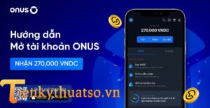 ONUS là gì? Hướng dẫn sử dụng ví Onus web nhận 270k miễn phí